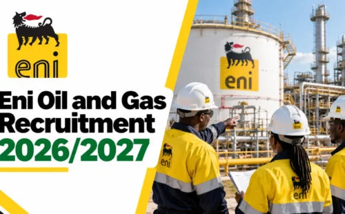 Eni Oil and Gas Recruitment 2026/2027: Open Vacancies, How to Apply