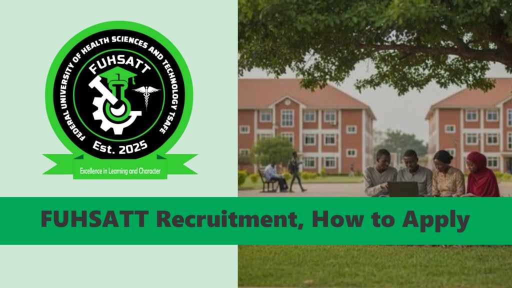 FUHSATT Recruitment 2026/2027 Application Portal, How to Apply
