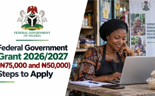 Federal Government Grant in Nigeria 2026/2027 (₦75,000 and ₦50,000)