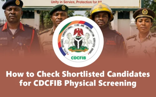 CDCFIB Shortlisted Candidates 2026/2027 for Physical Screening, Portal Login