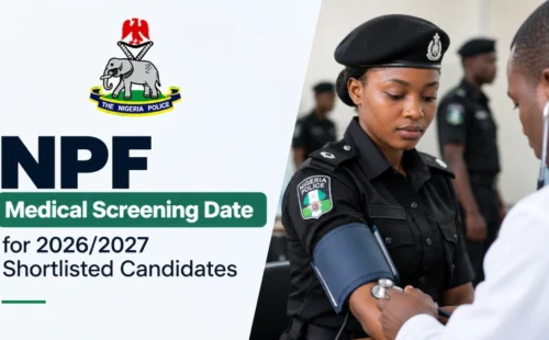NPF Medical Screening Date 2026/2027 Shortlist | Check Here