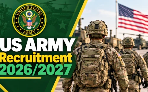 US Army Recruitment 2026/2027 Starting Date, Application Portal