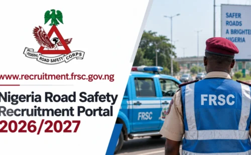 www.recruitment.frsc.gov.ng Nigeria Road Safety Recruitment Portal 2026/2027