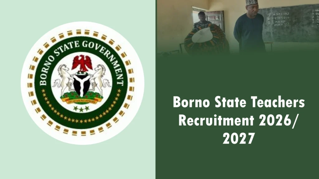 Borno State Teachers Recruitment Portal 2026/2027 Starting Date