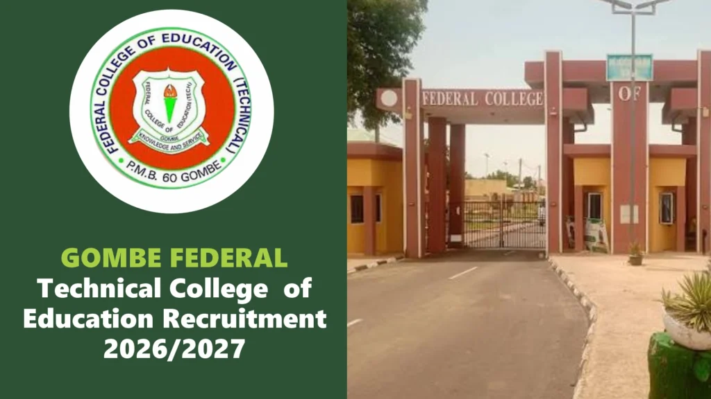 Gombe Federal Technical College of Education Recruitment 2026, Positions and How to Apply