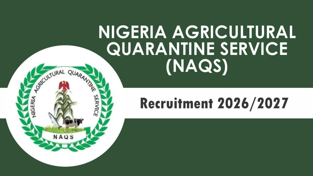 NAQS Recruitment 2026/2027 Starting Date, Application Portal