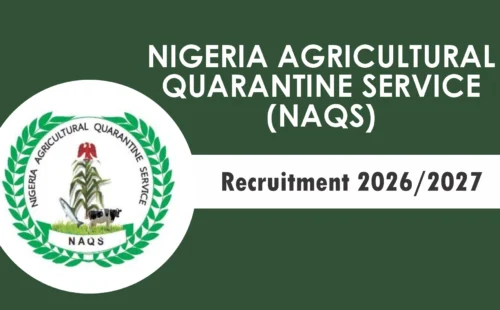 NAQS Recruitment 2026/2027 Starting Date, Application Portal