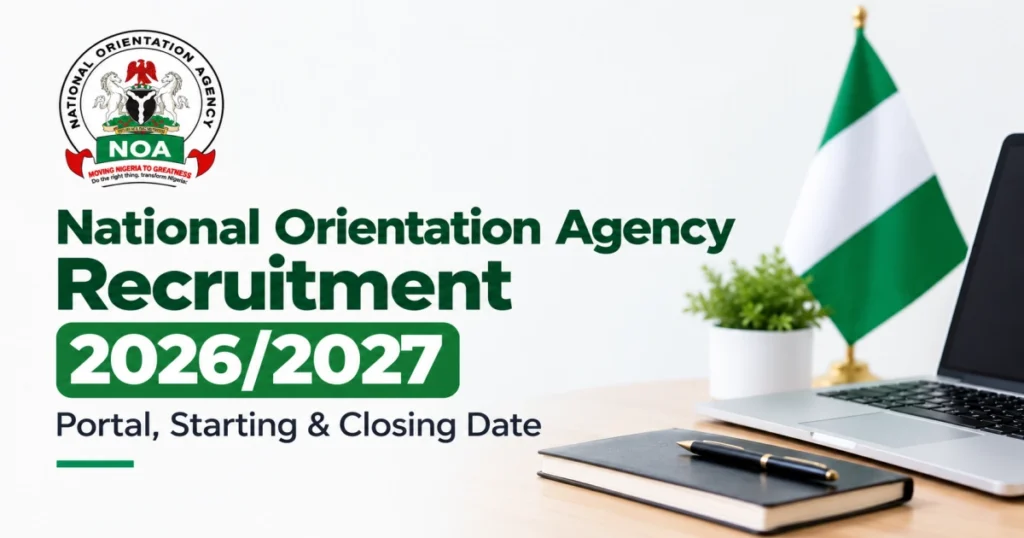 National Orientation Agency Recruitment 2026/2027 Portal, Starting & Closing Date