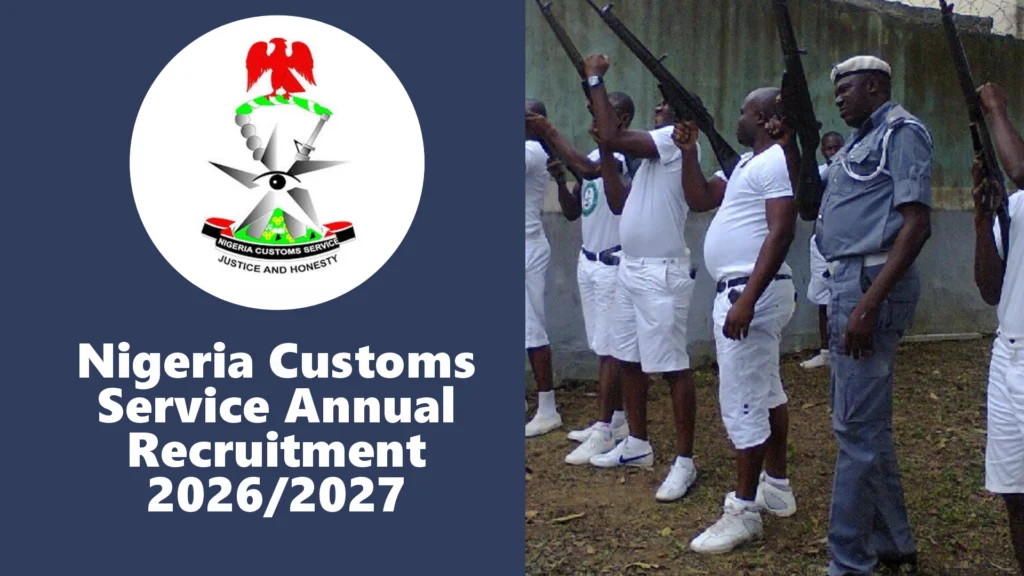 What is Nigeria Customs Service Annual Recruitment 2026/2027 Portal