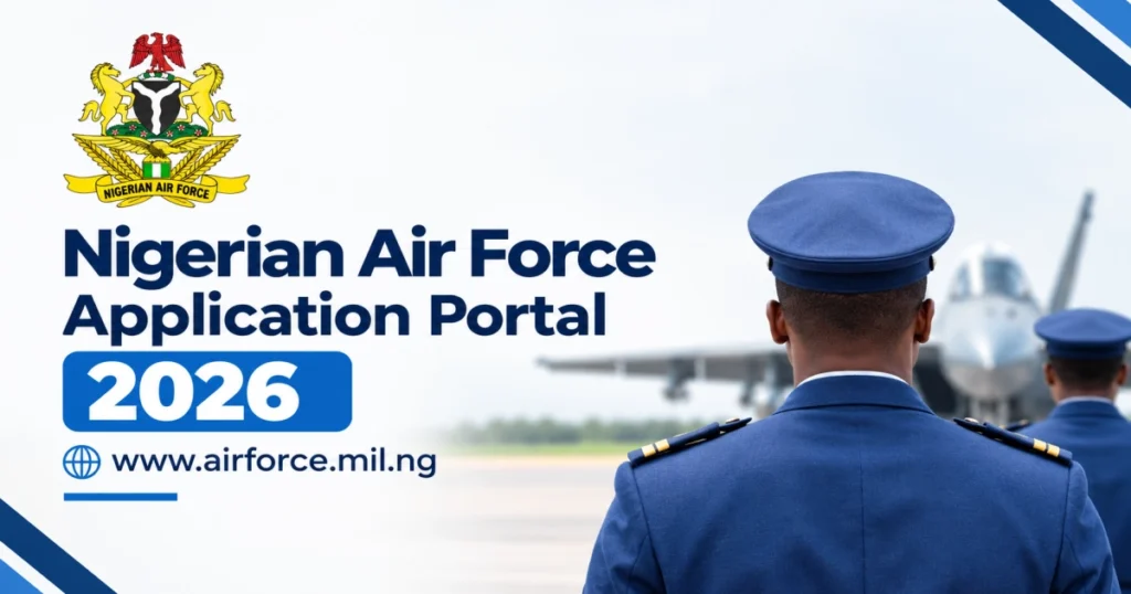 Nigerian Air Force Application Portal 2026 www.airforce.mil.ng